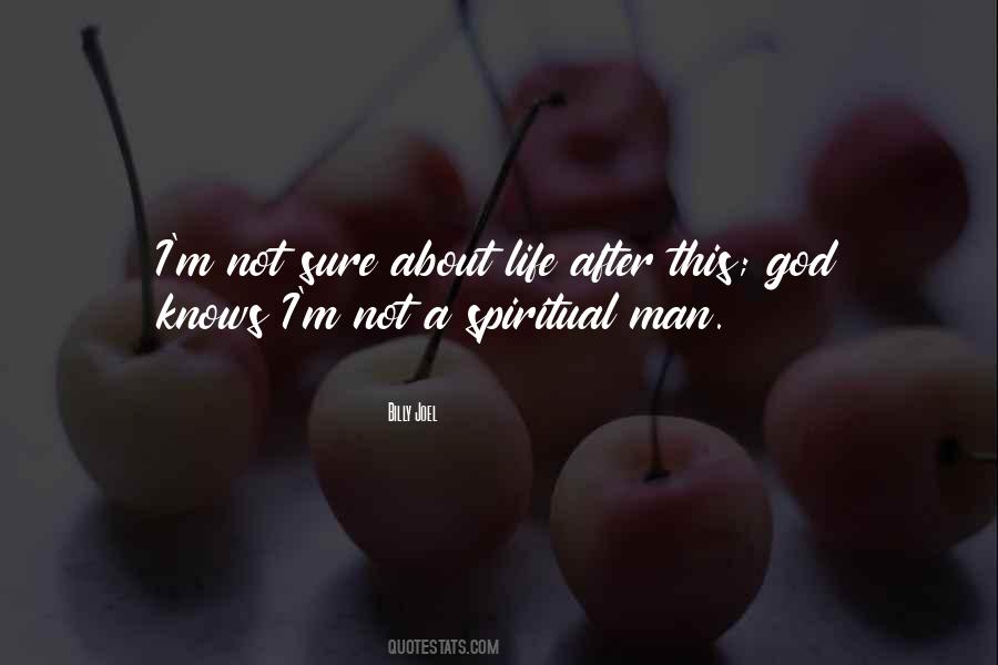 Not Sure About Life Quotes #1361681