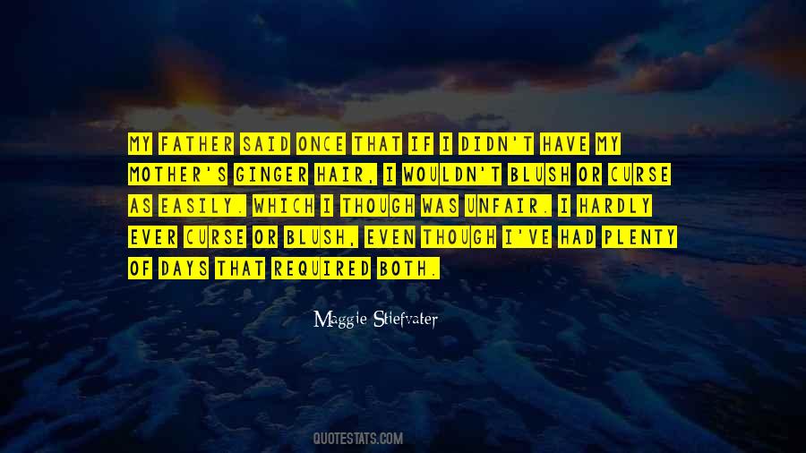 I Have My Days Quotes #1013148