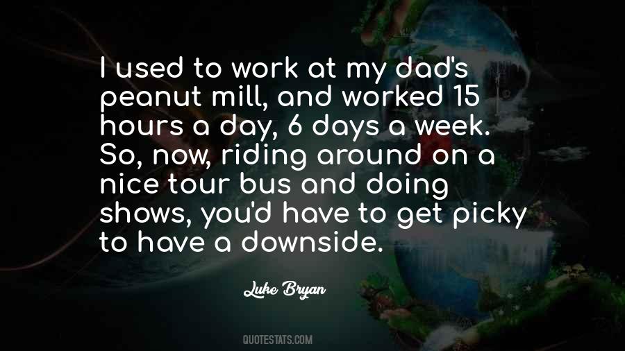 I Have My Days Quotes #1172481
