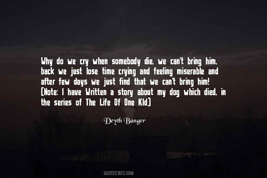 I Have My Days Quotes #1197939
