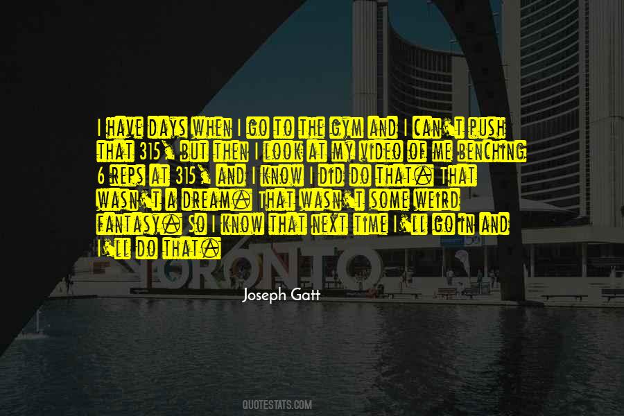 I Have My Days Quotes #1264922
