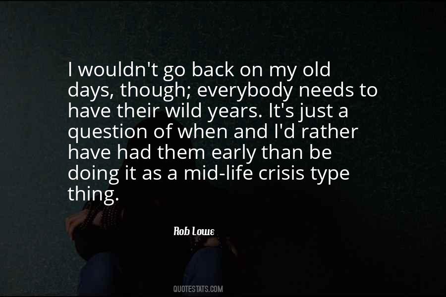 I Have My Days Quotes #1548341