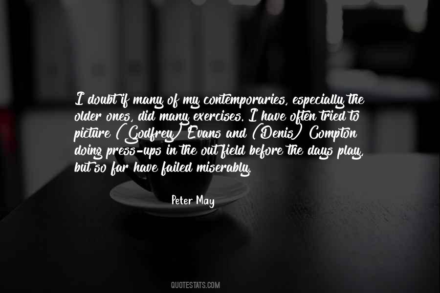 I Have My Days Quotes #1787521
