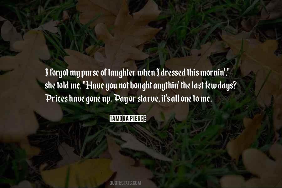 I Have My Days Quotes #276283