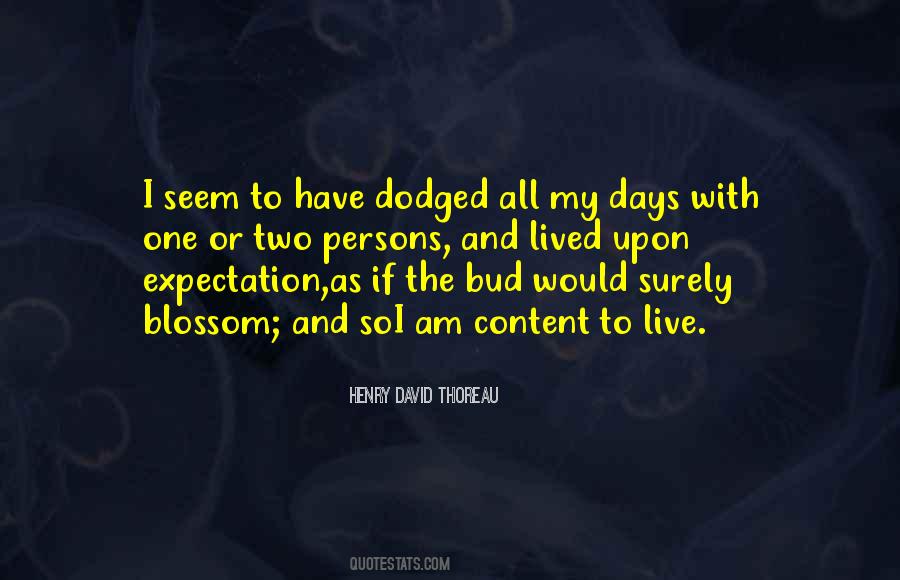 I Have My Days Quotes #737256