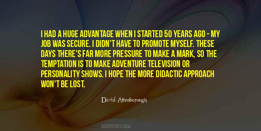 I Have My Days Quotes #758374