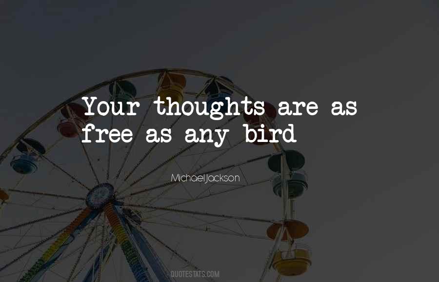 Fly Like A Free Bird Quotes #1104071
