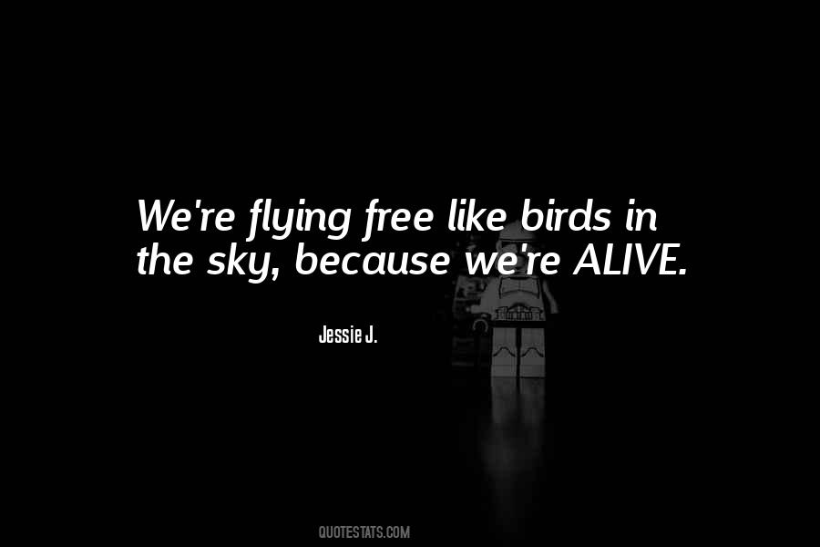 Fly Like A Free Bird Quotes #1253147