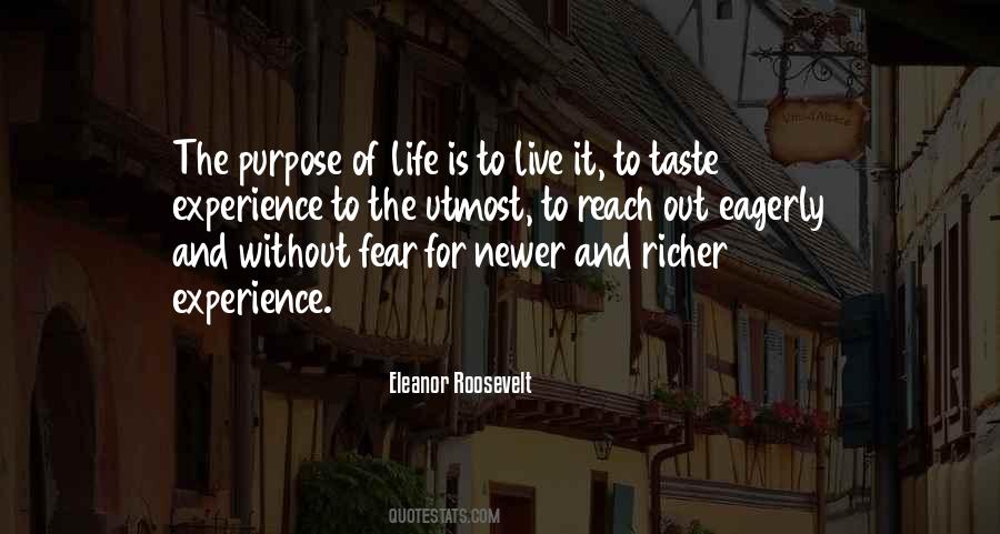 The Purpose Of Life Is To Live It Quotes #689150