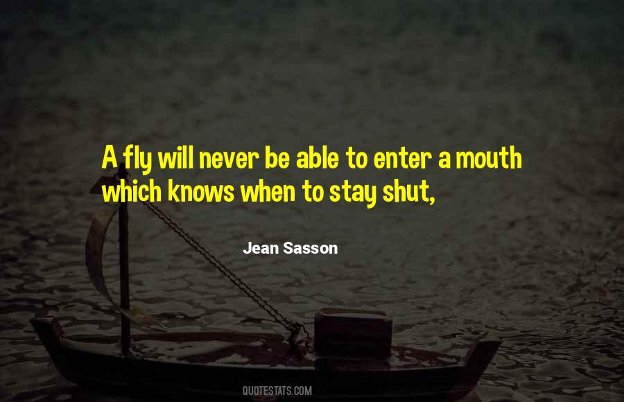 Fly Mouth Quotes #1795662