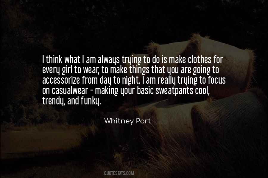 Trying Clothes Quotes #603874