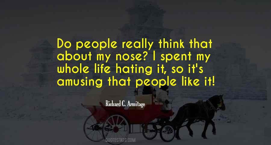 Quotes About Hating People #1323085