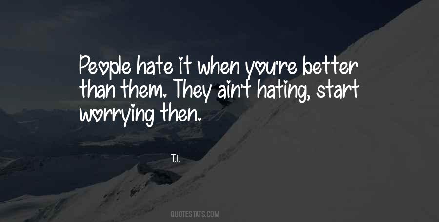 Quotes About Hating People #784034