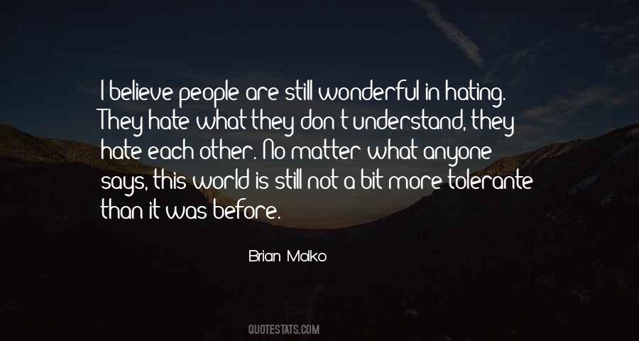 Quotes About Hating Others #153589