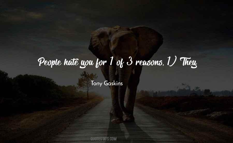 Quotes About Hating Others #19547