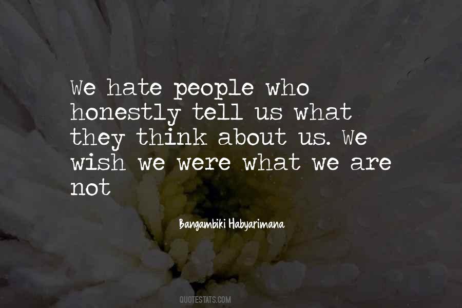 Quotes About Hating Others #202947