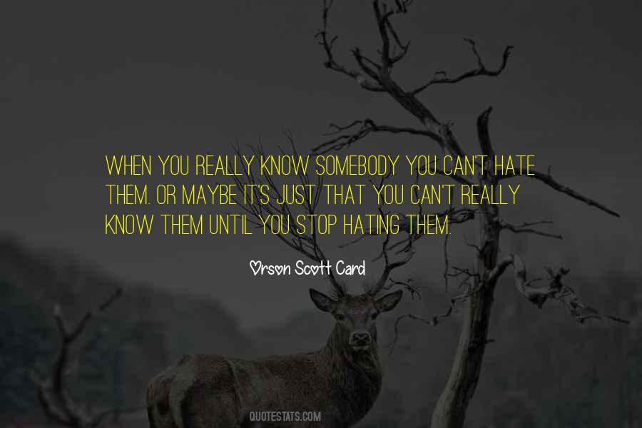 Quotes About Hating Others #314598