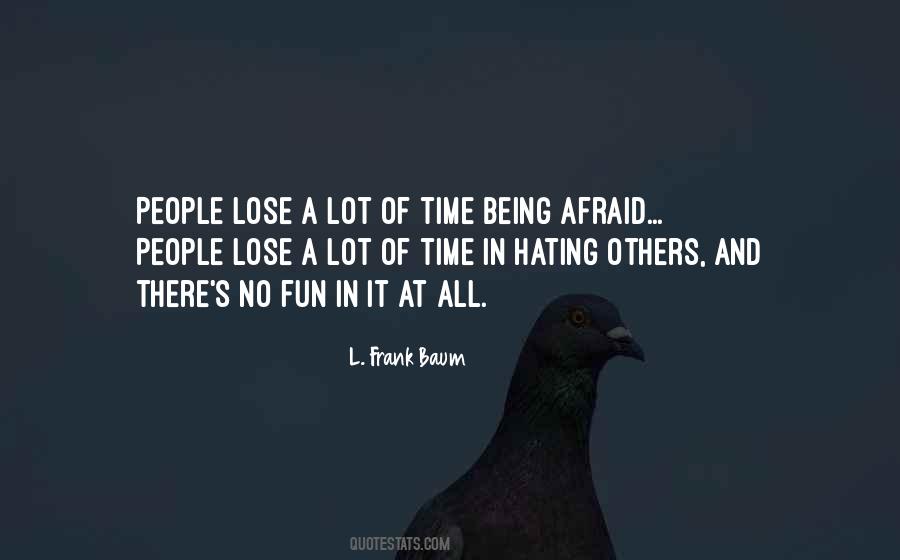 Quotes About Hating Others #547041