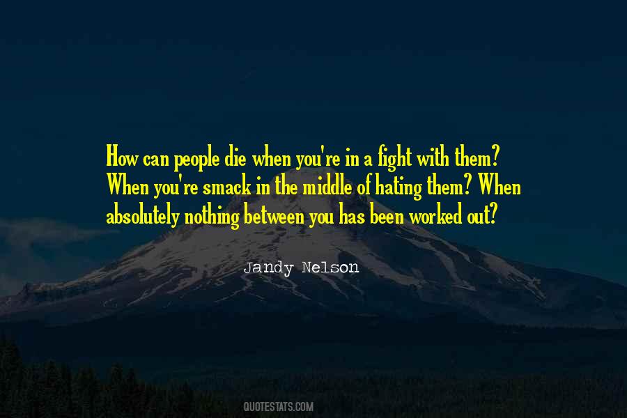 Quotes About Hating Others #68462