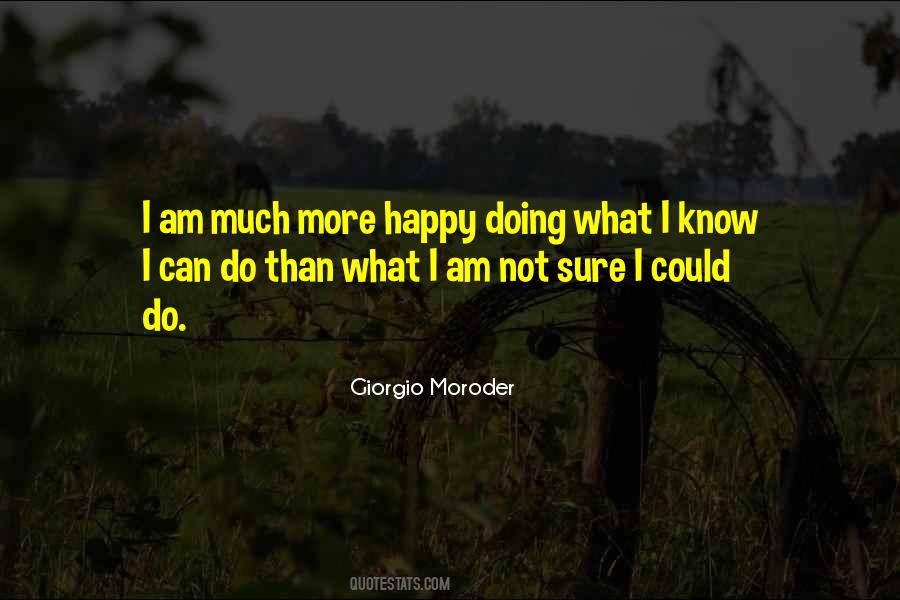 I Know What I Am Doing Quotes #1312091