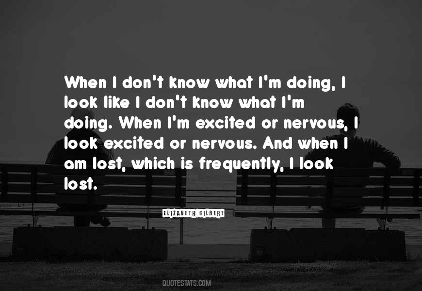 I Know What I Am Doing Quotes #1869346