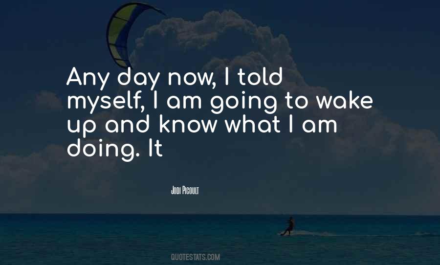I Know What I Am Doing Quotes #726446
