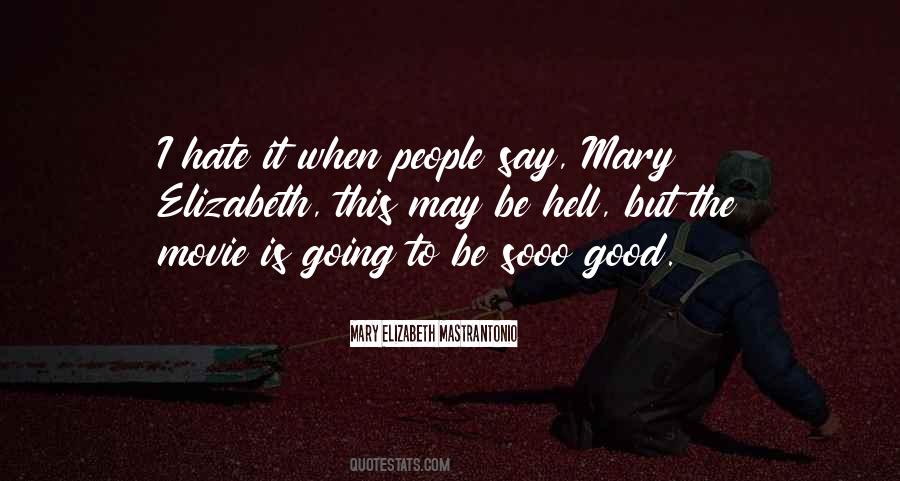 Hate Is Good Quotes #1179122