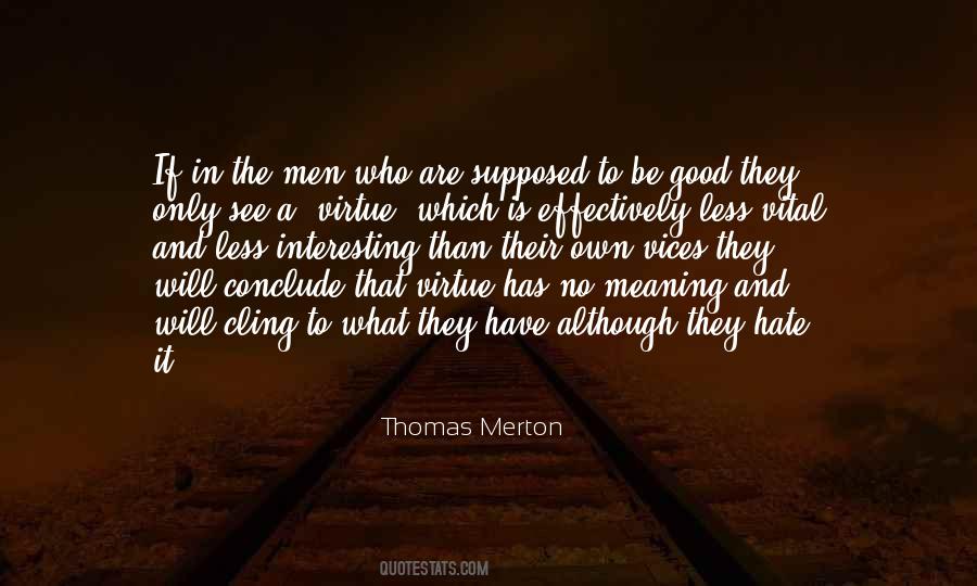 Hate Is Good Quotes #1242760