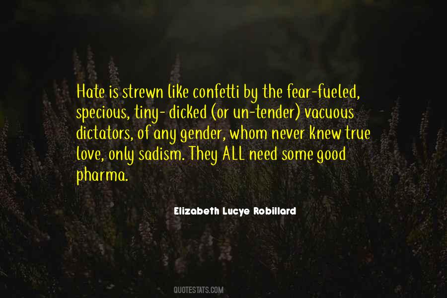 Hate Is Good Quotes #1352875