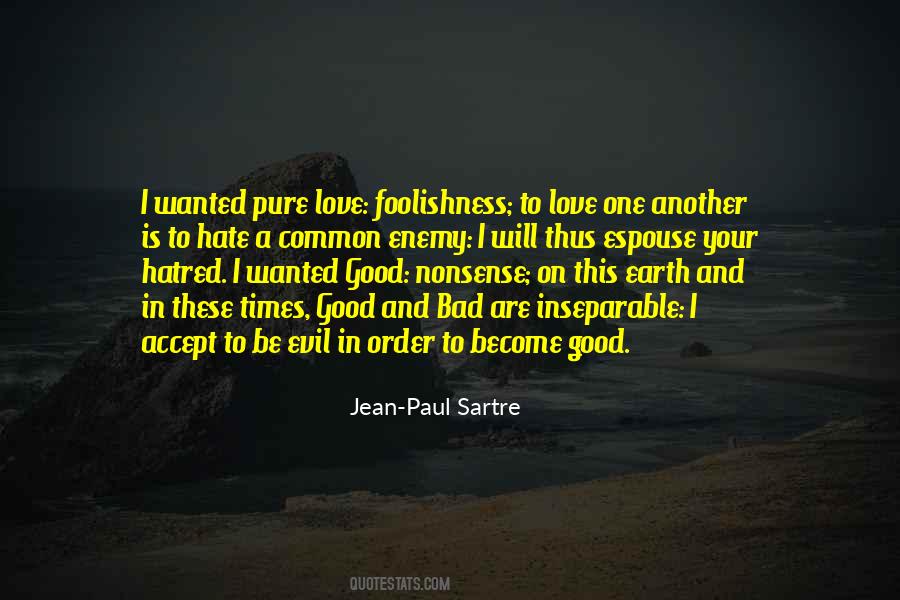 Hate Is Good Quotes #1489223