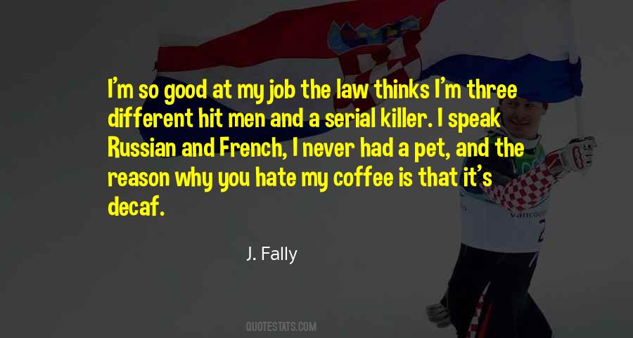 Hate Is Good Quotes #151605