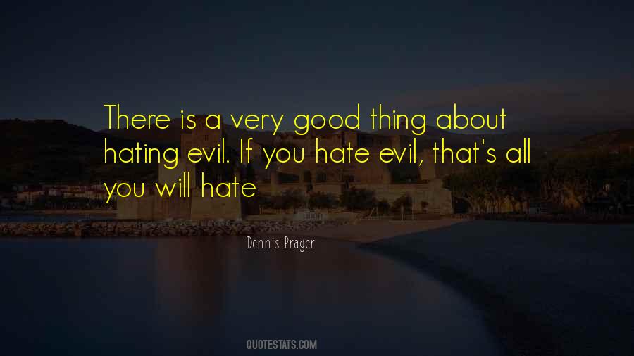 Hate Is Good Quotes #1520759