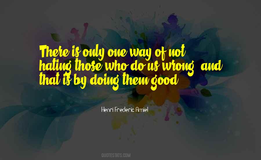 Hate Is Good Quotes #1691559