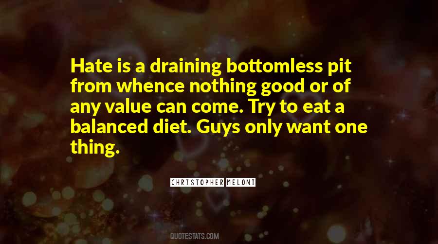 Hate Is Good Quotes #1714803
