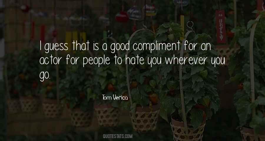 Hate Is Good Quotes #1723160