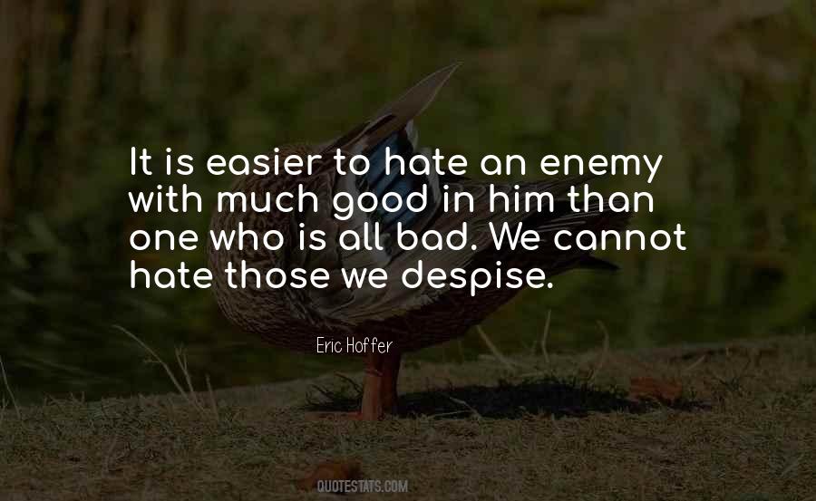 Hate Is Good Quotes #1804608