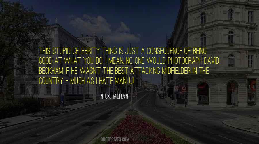 Hate Is Good Quotes #189375