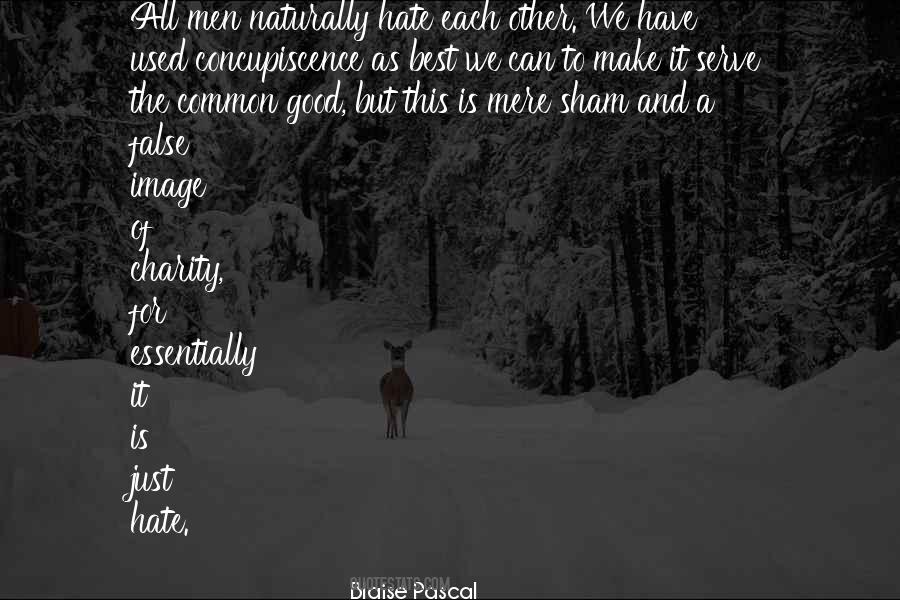 Hate Is Good Quotes #274064