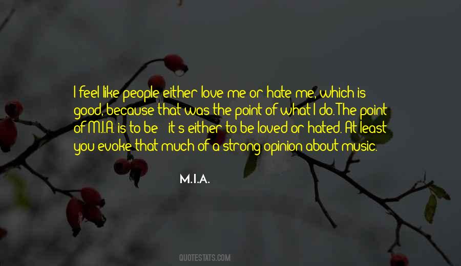 Hate Is Good Quotes #405727