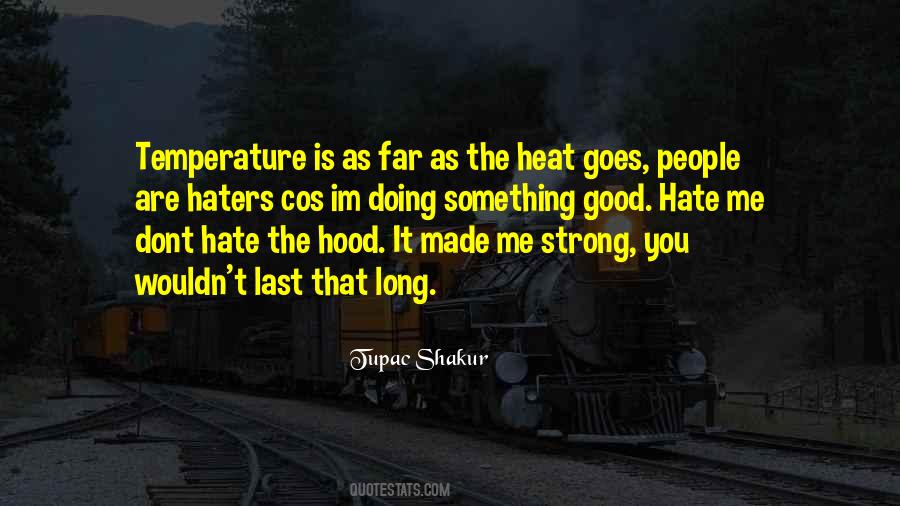 Hate Is Good Quotes #465491