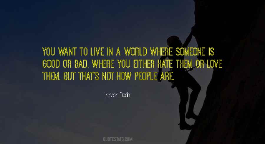 Hate Is Good Quotes #495133