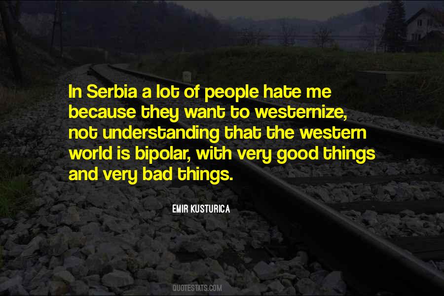 Hate Is Good Quotes #608229