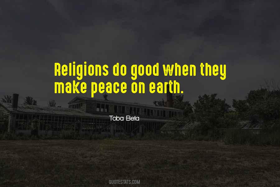 Peace On Earth Good Will Quotes #1760016