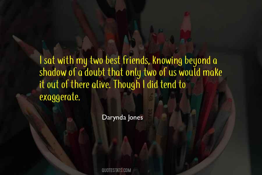 Shadow Friends Quotes #1645612
