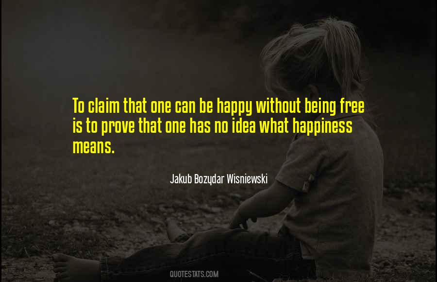 Happiness Freedom Quotes #1670037