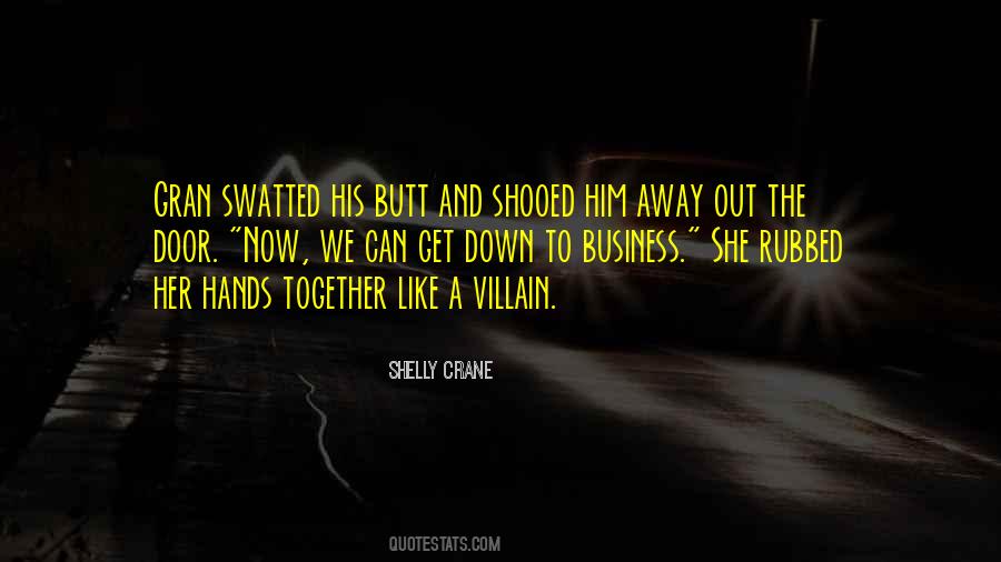 Get Down To Business Quotes #160697