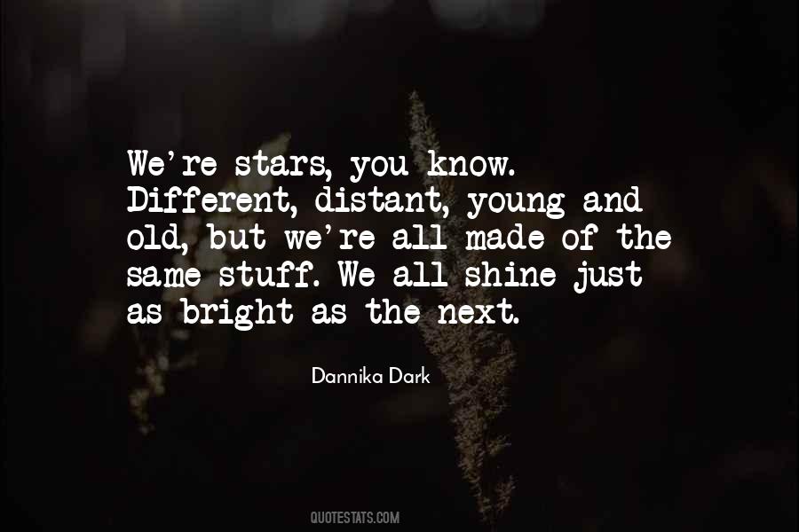 Stars Shine Bright Quotes #1603988