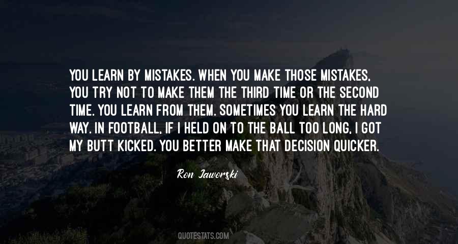 Learn My Mistakes Quotes #1334440