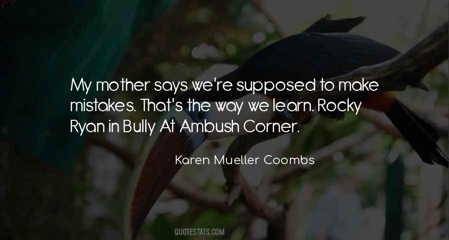 Learn My Mistakes Quotes #391336