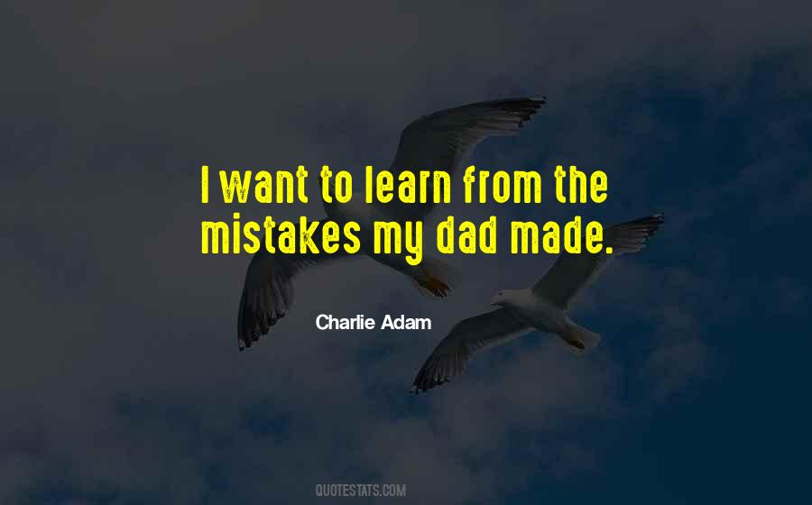 Learn My Mistakes Quotes #826603